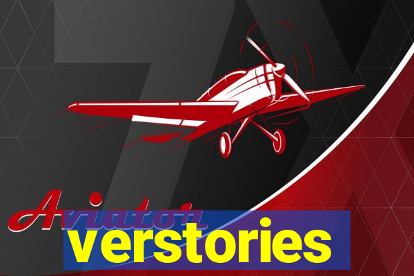 verstories