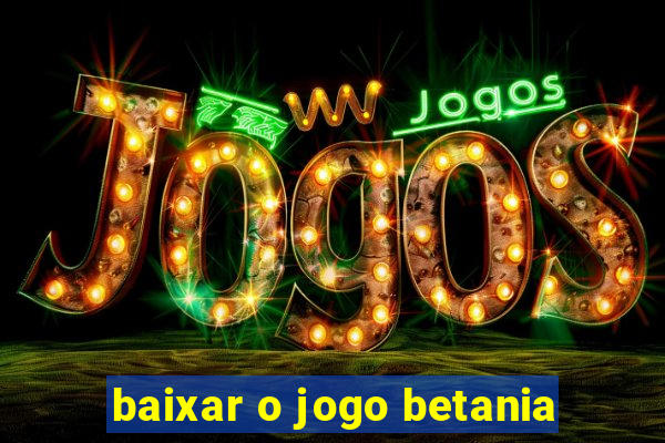 baixar o jogo betania