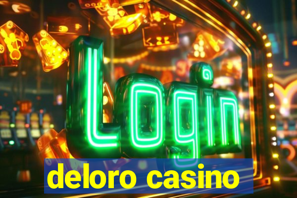 deloro casino