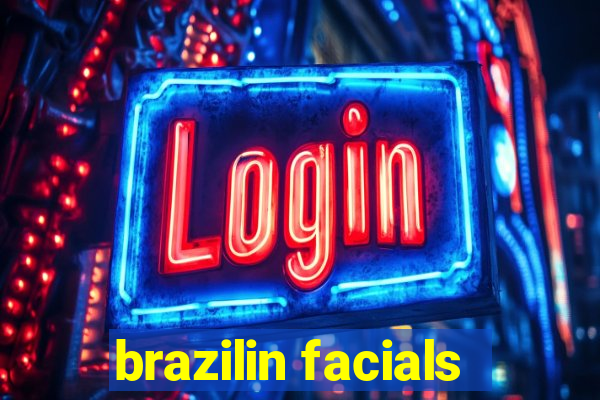 brazilin facials