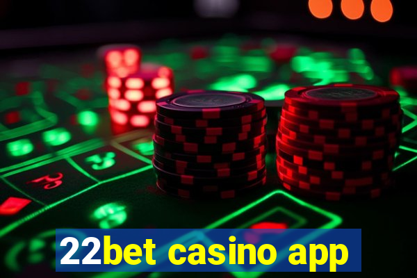 22bet casino app