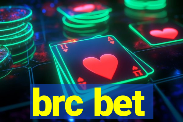 brc bet