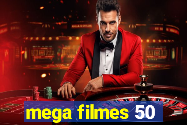 mega filmes 50