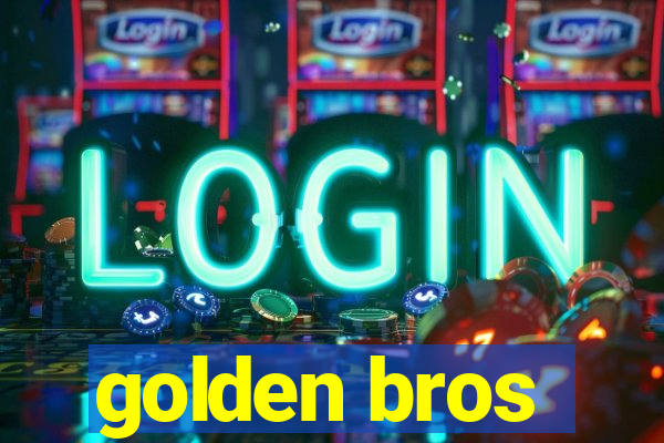 golden bros