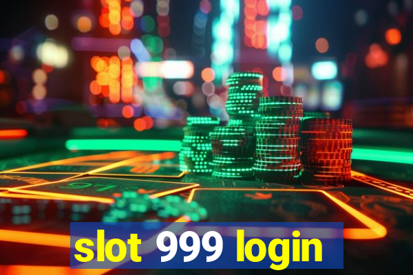 slot 999 login