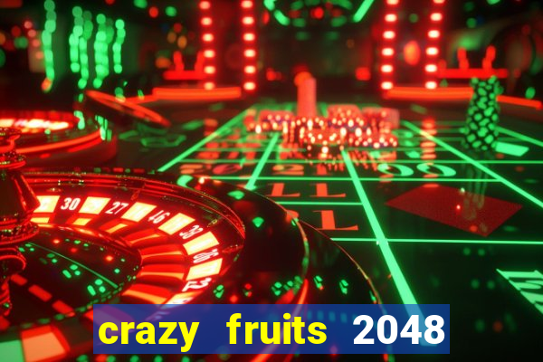 crazy fruits 2048 acesso antecipado