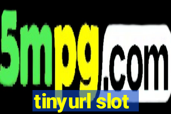 tinyurl slot