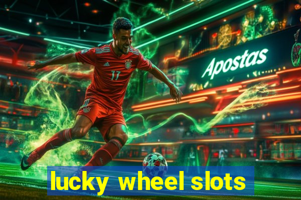 lucky wheel slots