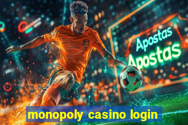 monopoly casino login