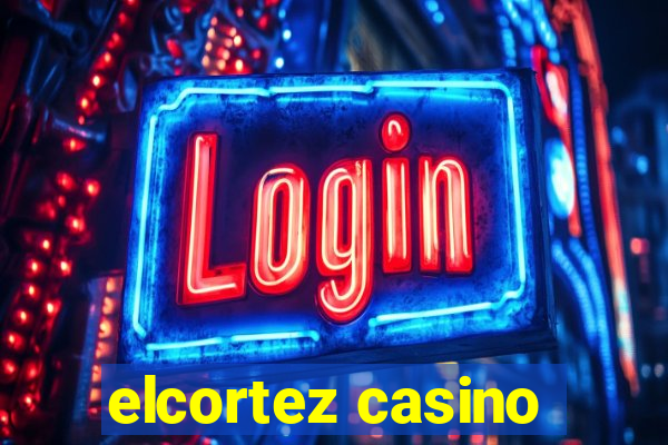 elcortez casino