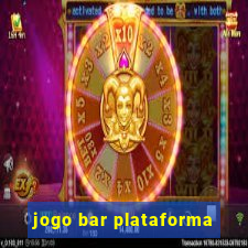 jogo bar plataforma