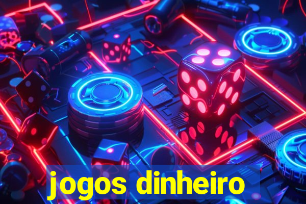 jogos dinheiro