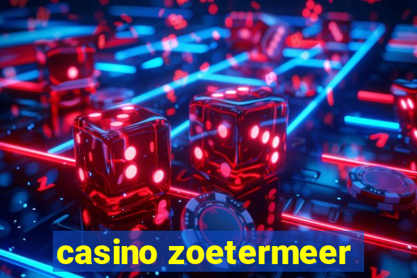 casino zoetermeer