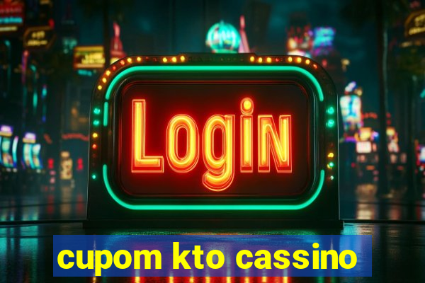 cupom kto cassino