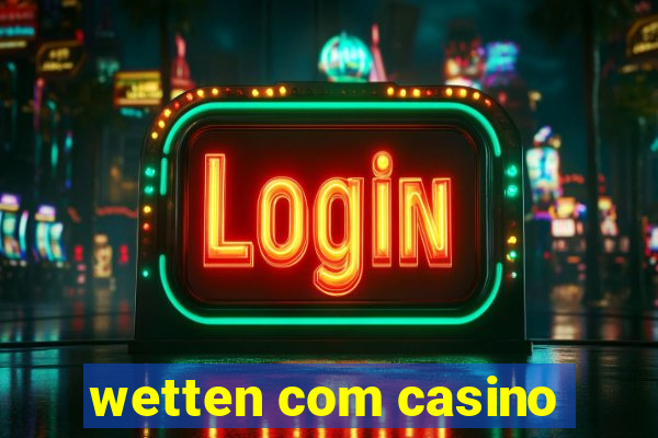 wetten com casino