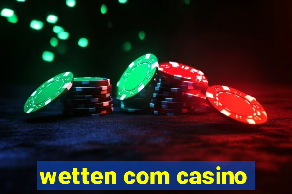 wetten com casino