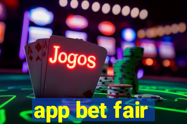 app bet fair