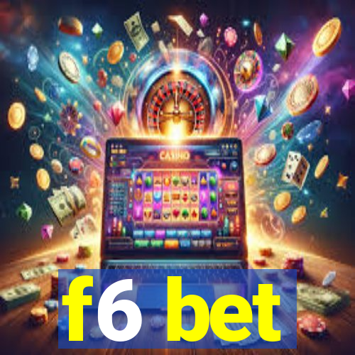 f6 bet