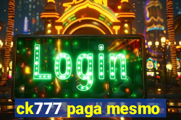 ck777 paga mesmo