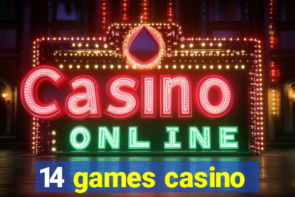 14 games casino