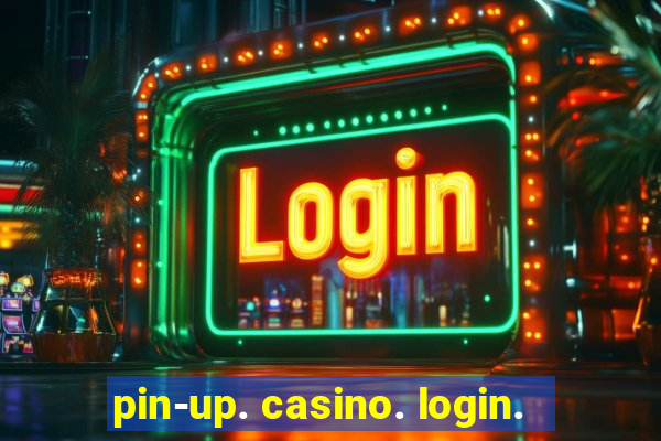 pin-up. casino. login.