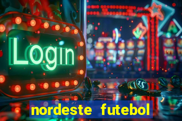 nordeste futebol bet net