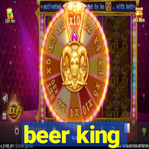 beer king