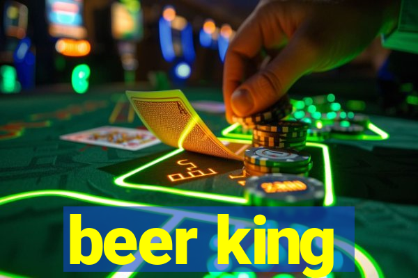 beer king