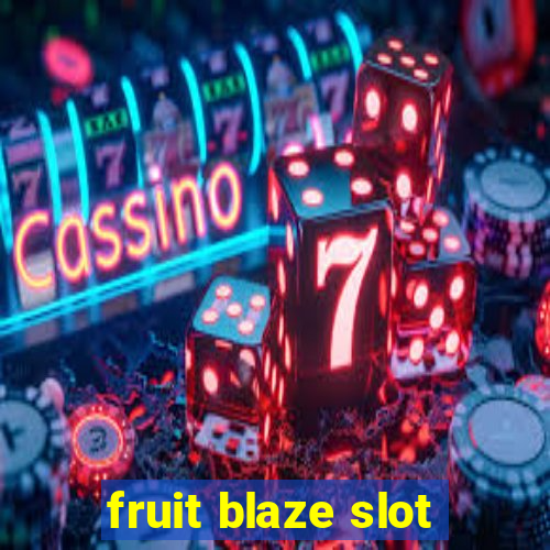 fruit blaze slot