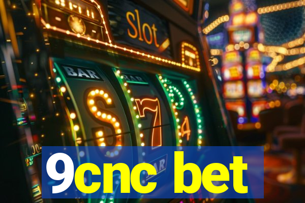 9cnc bet