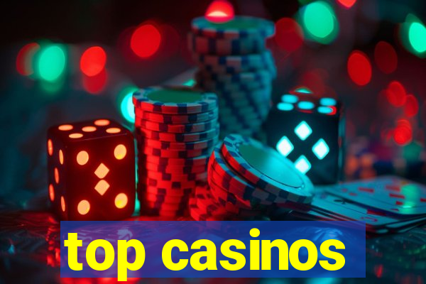 top casinos