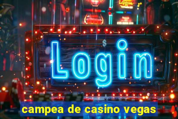 campea de casino vegas