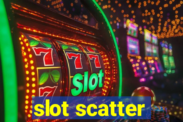 slot scatter