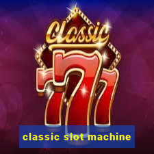 classic slot machine