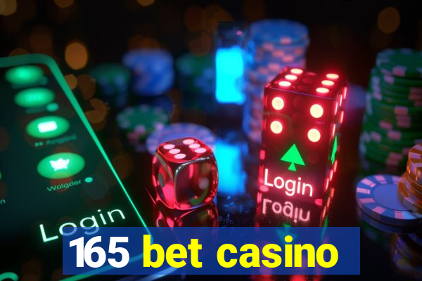 165 bet casino