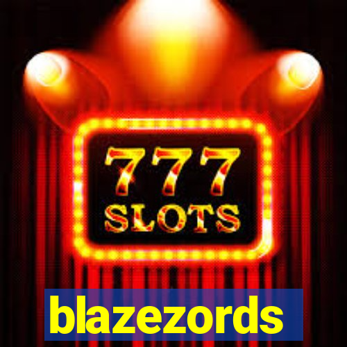 blazezords