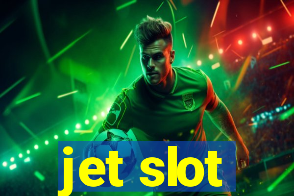 jet slot