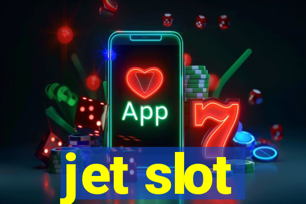 jet slot