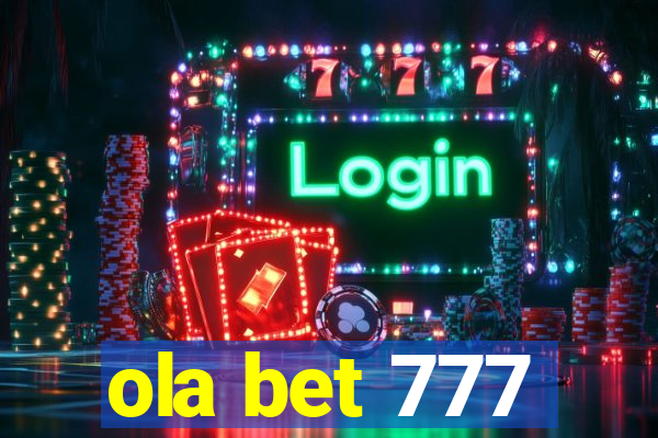 ola bet 777