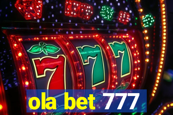 ola bet 777