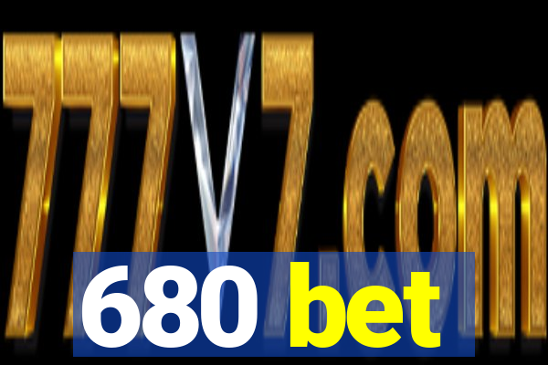 680 bet