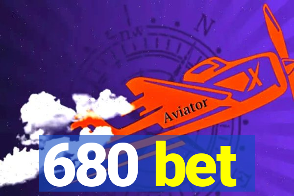 680 bet