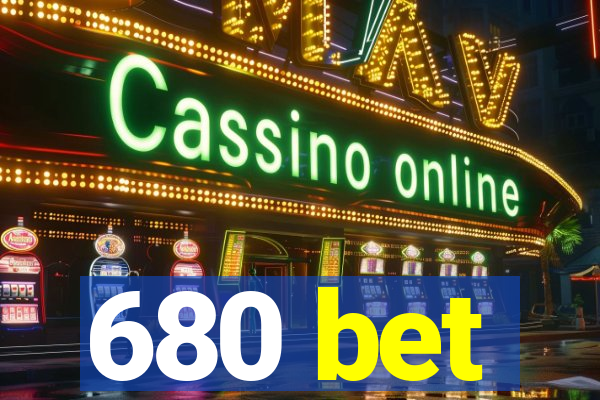 680 bet