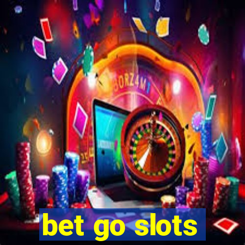 bet go slots