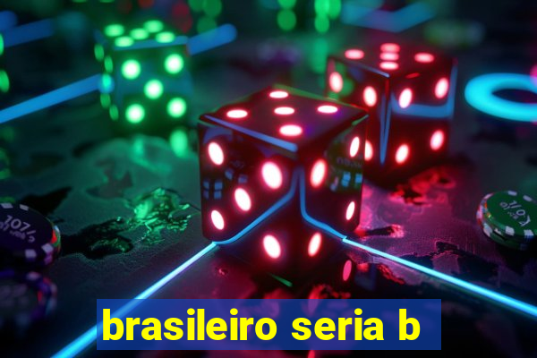 brasileiro seria b