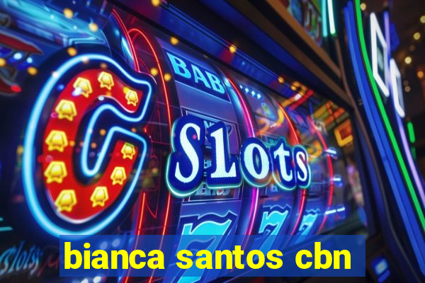 bianca santos cbn