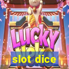 slot dice