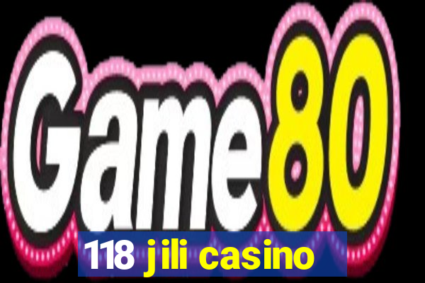 118 jili casino