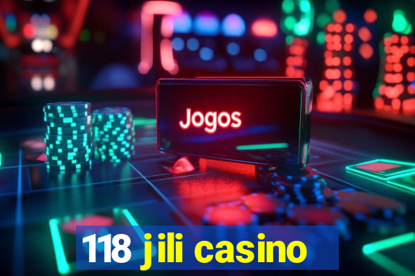 118 jili casino