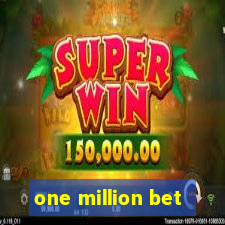 one million bet